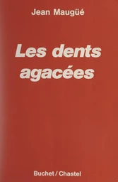 Les dents agacées