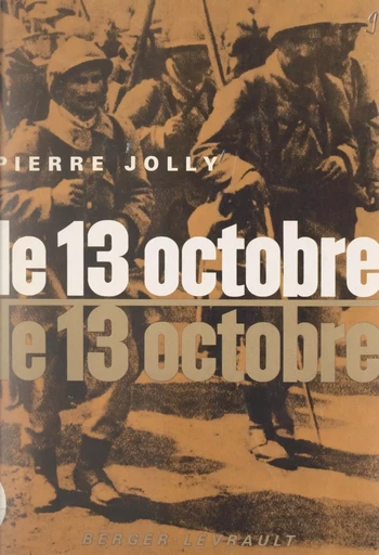 Le 13 octobre - Pierre Jolly - FeniXX réédition numérique