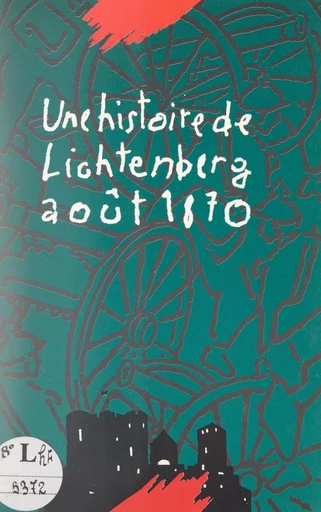 Une histoire de Lichtenberg, août 1870 -  Collectif - FeniXX réédition numérique