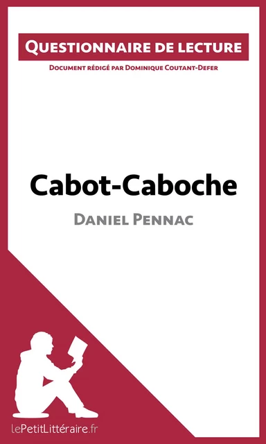 Cabot-Caboche de Daniel Pennac -  lePetitLitteraire, Dominique Coutant-Defer - lePetitLitteraire.fr