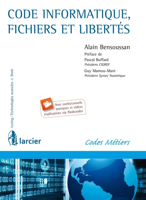 Code Informatique, fichiers et libertés - Alain Bensoussan - Éditions Larcier