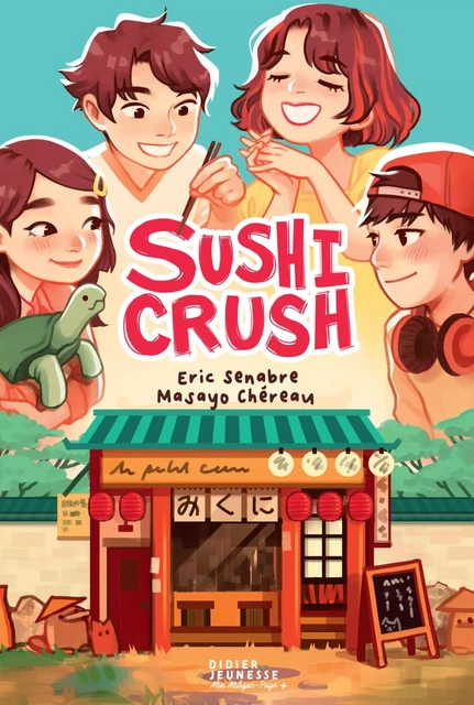 Sushi Crush - Eric Senabre - Didier Jeunesse