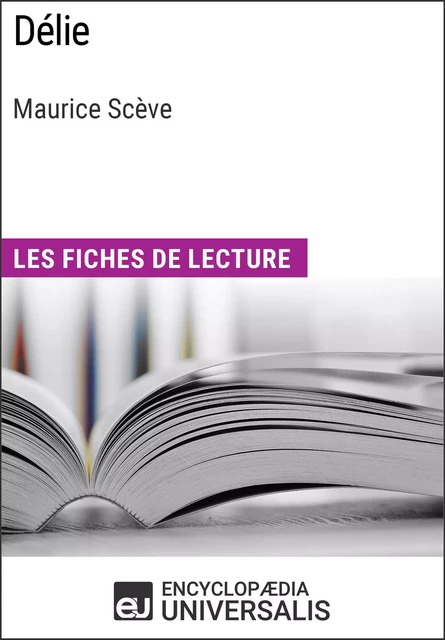 Délie de Maurice Scève -  Encyclopaedia Universalis - Encyclopaedia Universalis