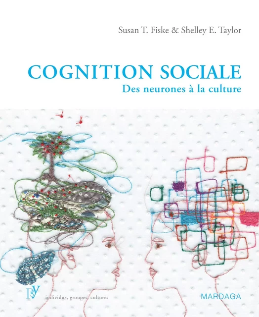 Cognition sociale - Susan T. Fiske, Shelley E.Taylor - Mardaga