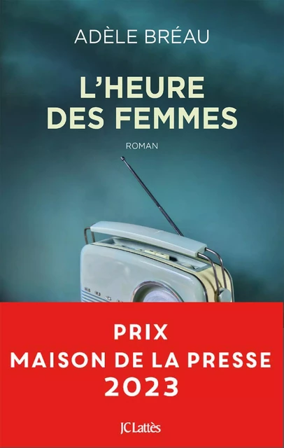 L'heure des femmes - Adèle Bréau - JC Lattès