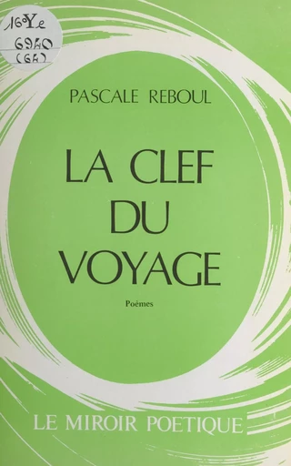 La clef du voyage - Pascale Reboul - FeniXX réédition numérique