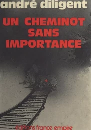 Un cheminot sans importance