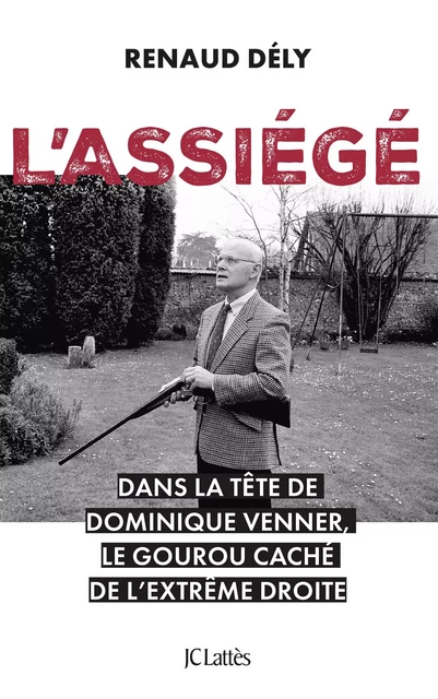 L'assiégé - Renaud Dély - JC Lattès