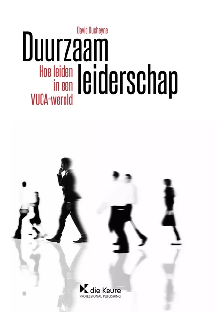 Duurzaam leiderschap - David Ducheyne - Die Keure Publishing