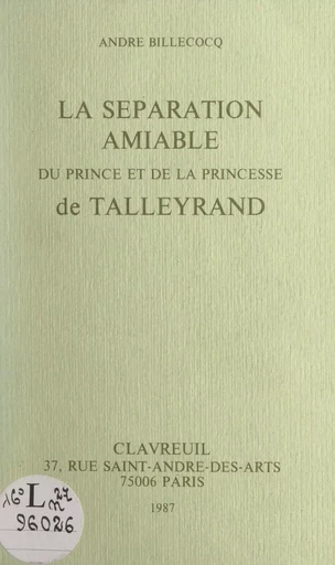 La séparation amiable du prince et de la princesse de Talleyrand - André Billecocq - FeniXX réédition numérique