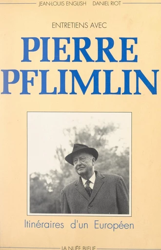 Itinéraires d'un Européen - Pierre Pflimlin - FeniXX réédition numérique