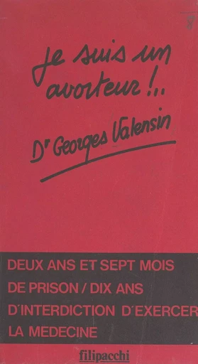 Je suis un avorteur - Georges Valensin - FeniXX réédition numérique