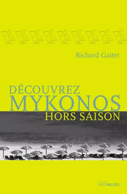 Découvrez Mykonos hors saison - Richard Gaitet - Intervalles