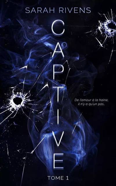 Captive - tome 1 - Sarah Rivens - BMR