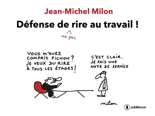 Défense de ne pas rire au travail -  - Publishroom