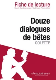 Douze dialogues de bêtes de Colette (Fiche de lecture)