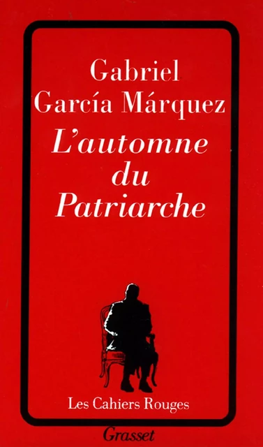 L'automne du patriarche - Gabriel García Márquez - Grasset