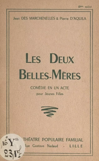 Les deux belles-mères - Pierre d'Aquila, Jean des Marchenelles - FeniXX réédition numérique