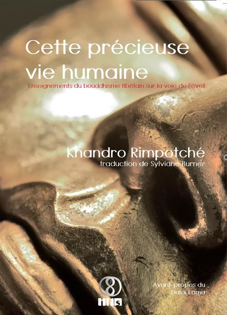 Cette précieuse vie humaine - Khandro Rimpotché - IFS