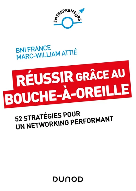 Réussir grâce au bouche-à-oreille - Ivan Misner- BNI Fance - Dunod