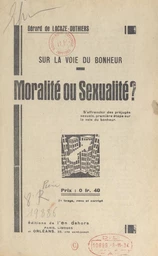 Sur la voie du bonheur, moralité ou sexualité ?