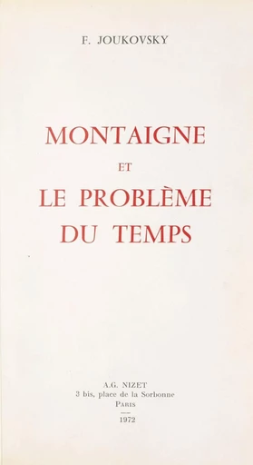 Montaigne et le problème du temps - Françoise Joukovsky - FeniXX réédition numérique