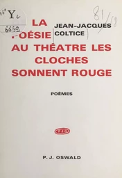 De la poésie au théâtre, les cloches sonnent rouge