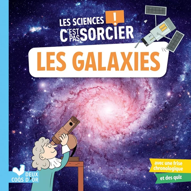 Les sciences C'est pas sorcier - les galaxies - Sophie Koechlin - Deux Coqs d'Or