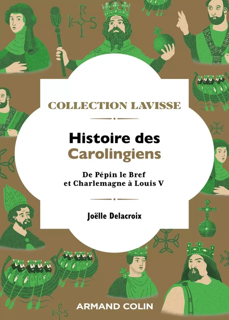 Histoire des Carolingiens - Joelle Delacroix - Armand Colin