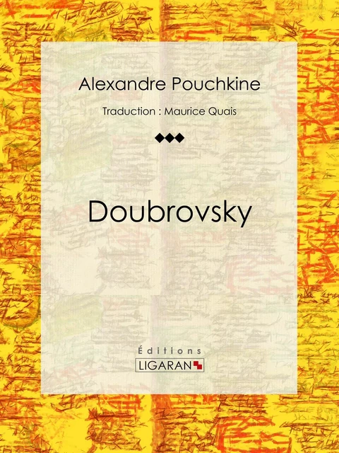 Doubrovsky - Alexandre Pouchkine,  Ligaran - Ligaran