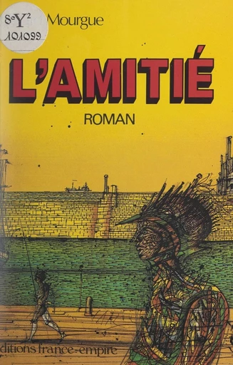 L'amitié - Gérard Mourgue - FeniXX réédition numérique