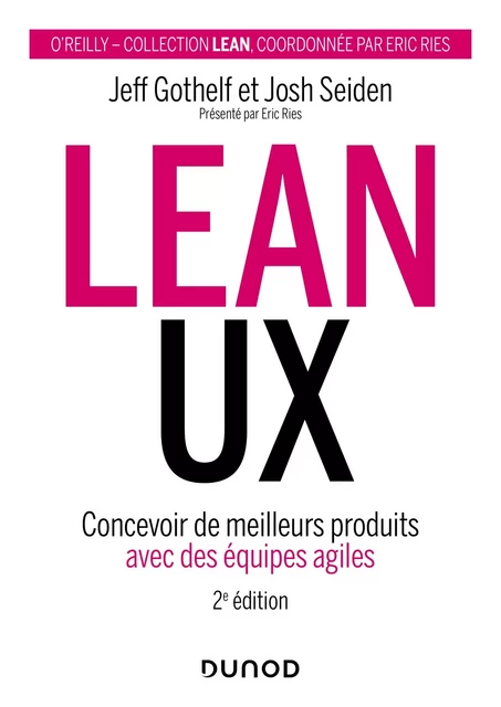 Lean UX - 2e éd. - Jeff Gothelf, Josh Seiden - Dunod