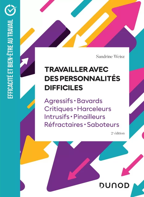 Travailler avec des personnalités difficiles - Sandrine Weisz - Dunod