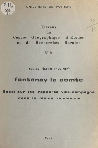 Fontenay-le-Comte : essai sur les rapports ville-campagne dans la plaine vendéenne - Annick Gagnier-Vinet - FeniXX réédition numérique