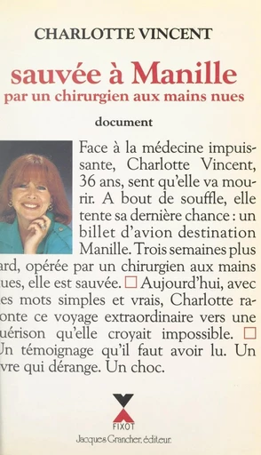 Sauvée à Manille par un chirurgien aux mains nues - Charlotte Vincent - FeniXX réédition numérique