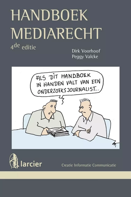 Handboek mediarecht - Dirk Voorhoof, Peggy Valcke - Éditions Larcier