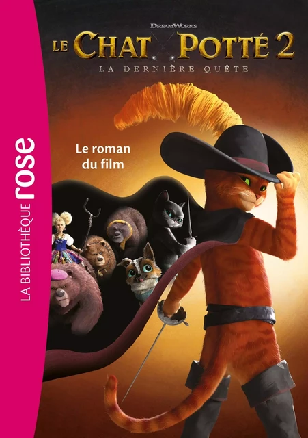 Le Chat Potté 2, La dernière quête - Le roman du film -  Dreamworks - Hachette Jeunesse