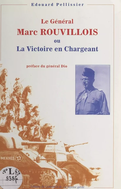 Le général Marc Rouvillois - Édouard Pellissier - FeniXX réédition numérique