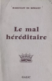 Le mal héréditaire