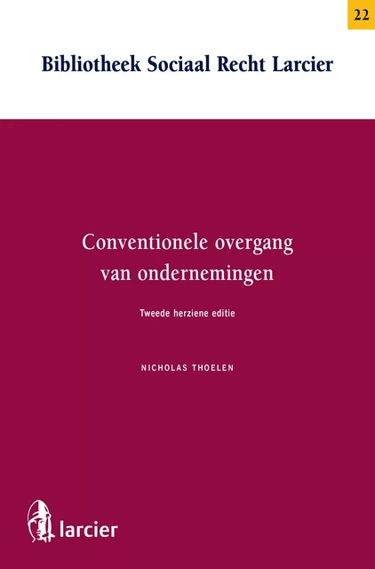 Conventionele overgang van ondernemingen - Nicholas Thoelen - Uitgeverij Larcier