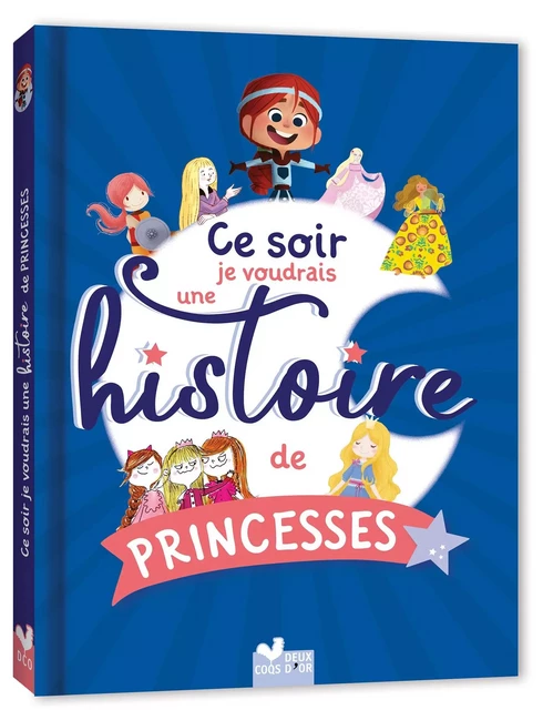 Ce soir je voudrais une histoire de princesses... -  - Deux Coqs d'Or