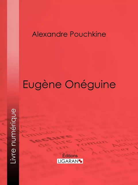 Eugène Onéguine - Alexandre Pouchkine,  Ligaran - Ligaran