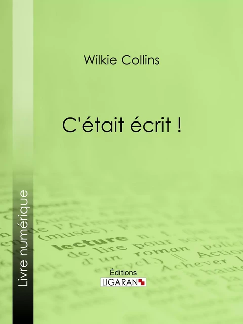 C'était écrit ! - Wilkie Collins - Ligaran