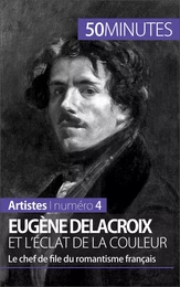 Eugène Delacroix et l'éclat de la couleur