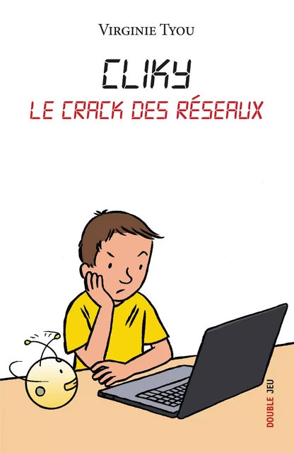 Cliky, le crack des réseaux - Virginie Tyou - Ker