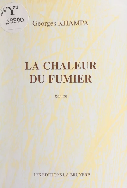 La chaleur du fumier - Georges Khampa - FeniXX réédition numérique