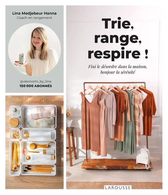 Trie, range, respire ! - Lina Medjebeur Hanna - Larousse