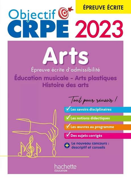 Objectif CRPE 2023 - Arts - Epreuve écrite d'admissibilité (Ebook PDF) - Anne-Sophie Molinié, Philippe Coubetergues, Sandrine David, Anne Dubrel, Catherine Sajous - Hachette Éducation