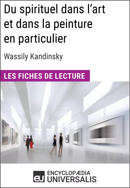 Du spirituel dans l'art et dans la peinture en particulier de Wassily Kandinsky -  Encyclopaedia Universalis - Encyclopaedia Universalis