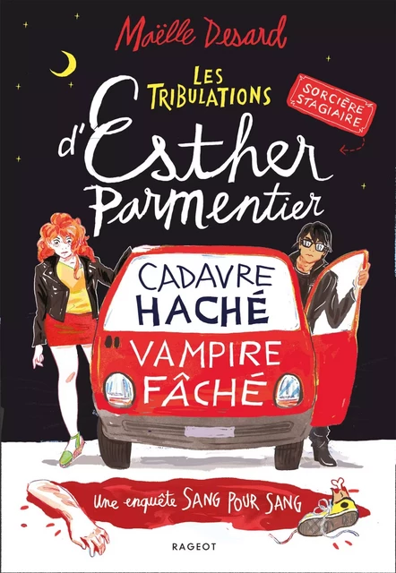 Les tribulations d'Esther Parmentier, sorcière stagiaire - Cadavre haché, vampire fâché - Maëlle Desard - Rageot Editeur